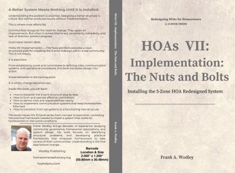 HOAs VII: Implementation: The Nuts and Bolts: Installing the 5-Zone HOA Redesign System (Redesigning HOAs for Homeowners)