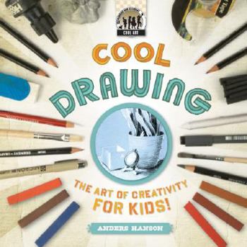 Library Binding Cool Drawing: The Art of Creativity for Kids: The Art of Creativity for Kids Book