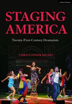 Paperback Staging America: Twenty-First-Century Dramatists Book