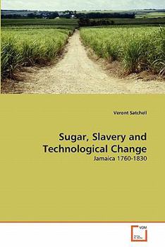 Paperback Sugar, Slavery and Technological Change Book