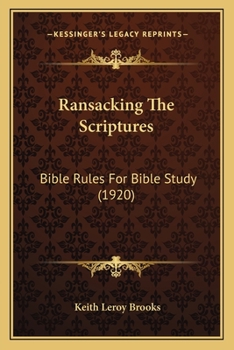 Paperback Ransacking The Scriptures: Bible Rules For Bible Study (1920) Book
