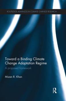 Paperback Toward a Binding Climate Change Adaptation Regime: A Proposed Framework Book