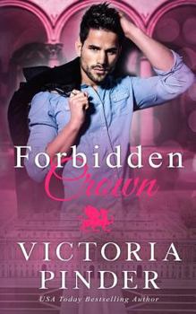 Forbidden Crown - Book #1 of the Princes of Avce