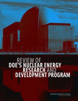Review of Doe's Nuclear Energy Research and Development Program