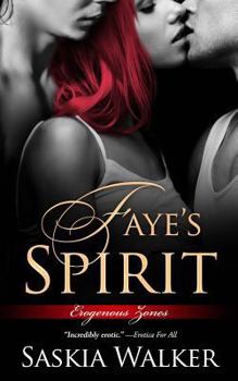Faye's Spirit - Book #3 of the Erogenous Zones