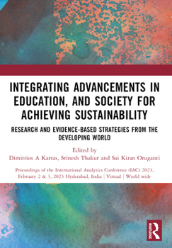 Integrating Advancements in Education, and Society for Achieving Sustainability: Research and Evidence-Based Strategies from the Developing World