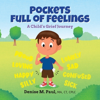 Paperback Pockets Full of Feelings: A Child's Grief Journey Book