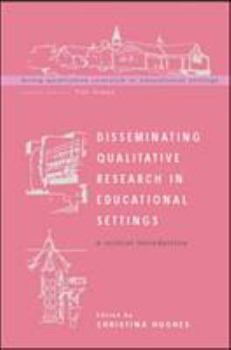 Paperback Disseminating Qualitative Research in Educational Settings Book