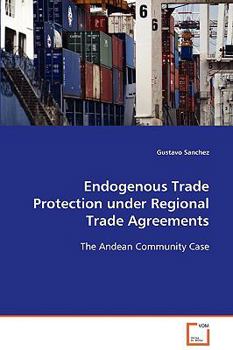 Paperback Endogenous Trade Protection under Regional Trade Agreements Book