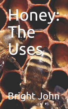 Paperback Honey: The Uses Book