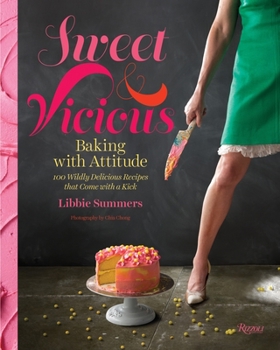 Hardcover Sweet and Vicious: Baking with Attitude Book