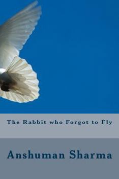 Paperback The Rabbit who Forgot to Fly Book