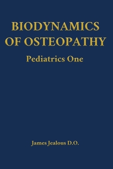 Biodynamics of Osteopathy Pediatrics One