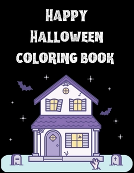 Paperback Happy Halloween Coloring Book: New and Expanded Edition, 82 Unique Designs, Jack-o-Lanterns, Witches, Haunted Houses, and More Book