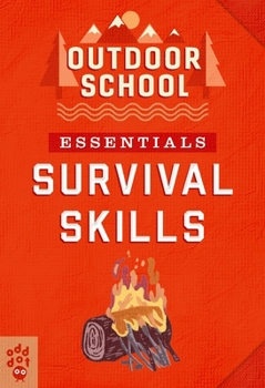 Paperback Outdoor School Essentials: Survival Skills Book