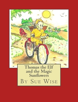 Paperback Thomas the Elf and the Magic Sunflowers: A Magical Adventure Story Book