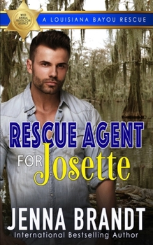 Paperback Rescue Agent for Josette: A Louisiana Bayou Rescue Book