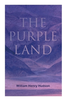 Paperback The Purple Land: Richard Lamb's Comic Adventures through Banda Oriental Book