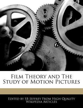Paperback Film Theory and the Study of Motion Pictures Book