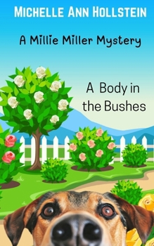 A Body in the Bushes: A Millie Miller Mystery