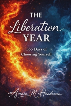 Paperback The Liberation Year: 365 Days of Choosing Yourself Book