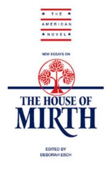 New Essays on The House of Mirth - Book  of the American Novel