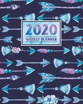 2020 Weekly Planner: Daily & Weekly 8x10 Organizer with Calendar Views and Inspirational Quotes | 2-Page Weekly Spreads | Navy Boho Arrows Theme