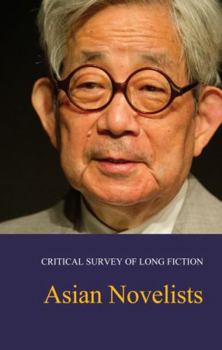 Critical Survey of Long Fiction: Asian Novelists (Hardcover with Free Online Access): Print Purchase Includes Free Online Access