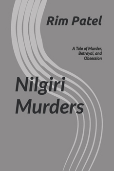 Paperback Nilgiri Murders: A Tale of Murder, Betrayal, and Obsession Book