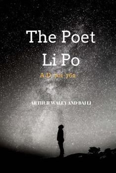 Paperback The Poet Li Po: A.D. 701-762 Book