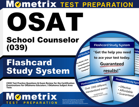 Osat School Counselor (039) Flashcard Study System: Ceoe Test Practice Questions and Exam Review for the Certification Examinations for Oklahoma Educators / Oklahoma Subject Area Tests