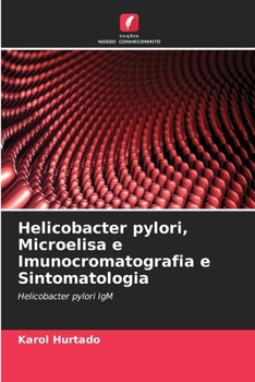 Paperback Helicobacter pylori, Microelisa e Imunocromatografia e Sintomatologia [Portuguese] Book