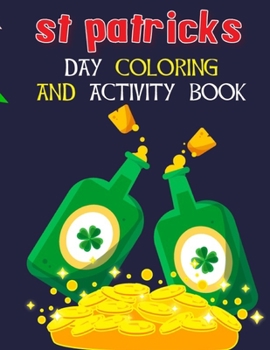 Paperback St. Patricks Day Activity Book: A Fun And Awesome Guessing Game Book For Kids Celebrating St. Patrick's Day Featuring Coloring Pages, Dot Markers, Dot Book