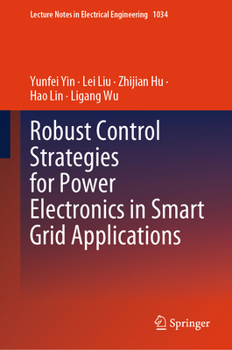 Hardcover Robust Control Strategies for Power Electronics in Smart Grid Applications Book