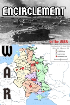 Paperback Encirclement Warfare and Airland Battle: The German Wehrmacht in World War II at Demyansk, Velikiye Luki, Stalingrad, and the Berlin Airlift Book