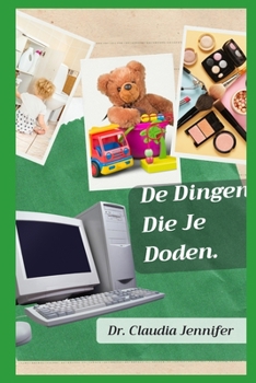 De Dingen Die Je Doden.