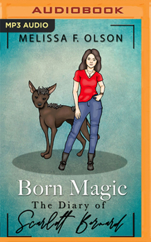 Born Magic: The Diary of Scarlett Bernard - Book #10 of the Old World Chronology