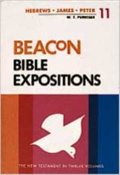 Hardcover Beacon Bible Expositions, Volume 11: Hebrews Through Peter Book