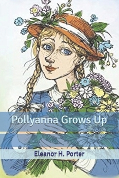 Paperback Pollyanna Grows Up Book