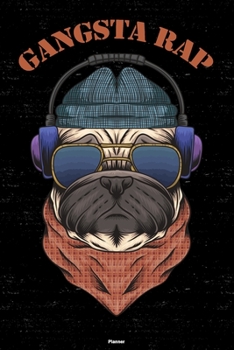 Gangsta Rap Planner: Gangsta Rap Dog Music Calendar 2020 - 6 x 9 inch 120 pages gift