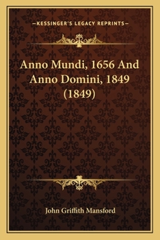 Anno Mundi, 1656 And Anno Domini, 1849