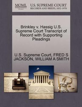 Paperback Brinkley V. Hassig U.S. Supreme Court Transcript of Record with Supporting Pleadings Book