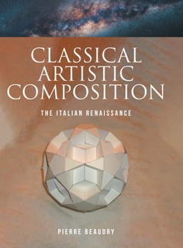 Hardcover Classical Artistic Composition: The Italian Renaissance Book