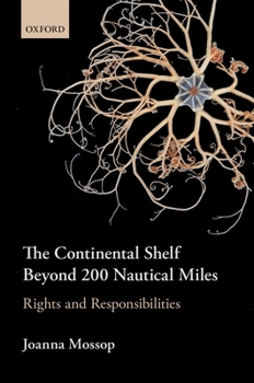 Hardcover Continental Shelf Beyond 200 Nautical Miles: Rights and Responsibilities Book
