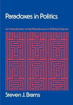 Paperback Paradoxes in Politics: An Introduction to the Nonobvious in Political Science Book