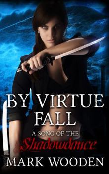 Paperback By Virtue Fall: A Song of the Shadowdance Book