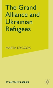 Hardcover The Grand Alliance and Ukrainian Refugees Book