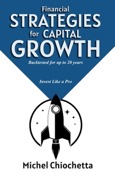Paperback Financial Strategies for Capital Growth Book