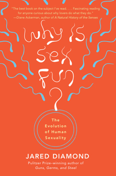 Paperback Why Is Sex Fun?: The Evolution of Human Sexuality Book