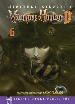 Hideyuki Kikuchi's Vampire Hunter D, Volume 06 - Book #6 of the Hideyuki Kikuchi's Vampire Hunter D